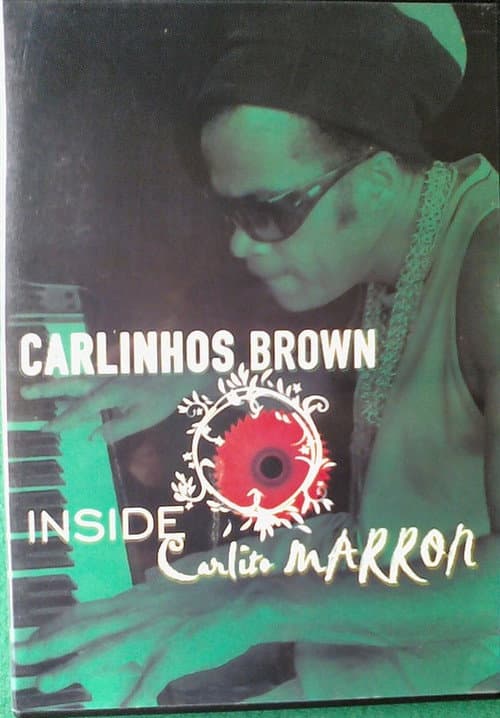 Poster for Carlinhos Brown – Inside Carlito Marron