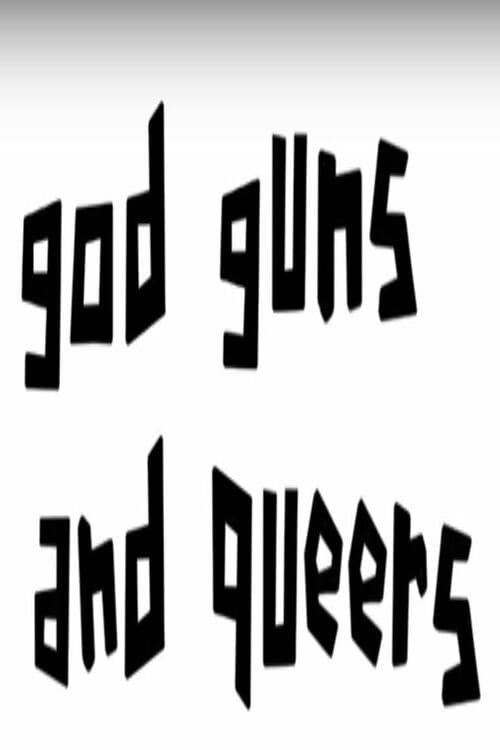 Poster for God, Guns and Queers