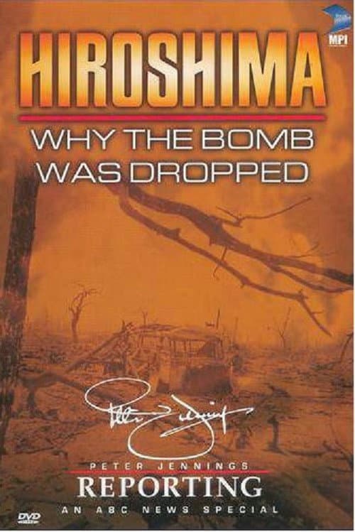 Poster for Hiroshima: Why the Bomb Was Dropped