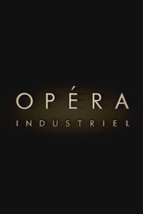 Poster for Opéra Industriel
