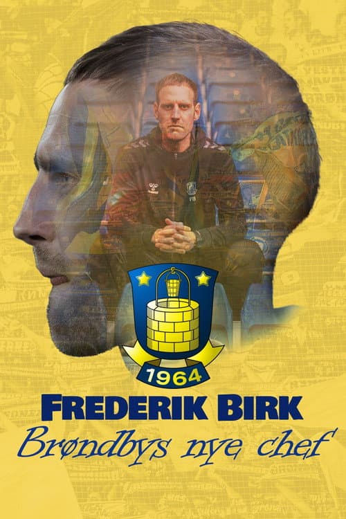 Poster for Frederik Birk: Brøndbys nye chef