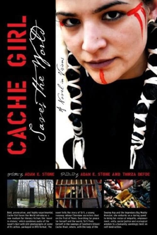 Poster for Cache Girl Saves the World: A Novel in Visions
