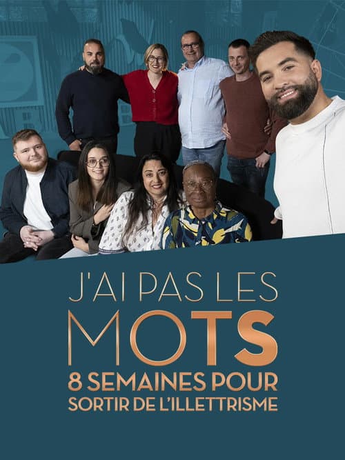 Poster for J'ai pas les mots, 8 semaines pour sortir de l'illettrisme
