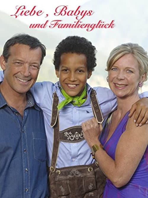 Poster for Liebe, Babys und Familienglück