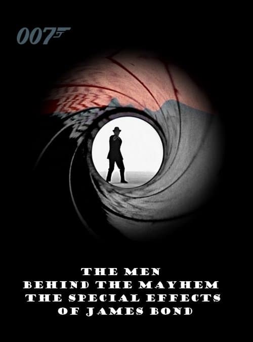 Постер до фільму «The Men Behind the Mayhem: The Special Effects of James Bond»