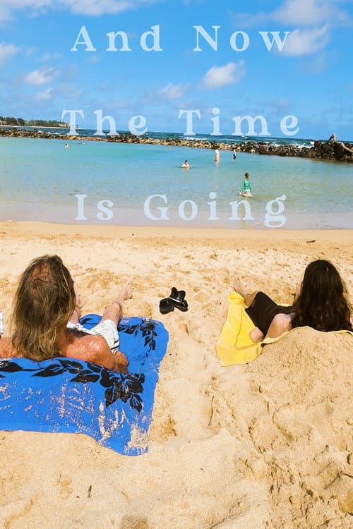 Poster for And Now the Time Is Going
