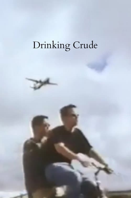 Poster for Drinking Crude