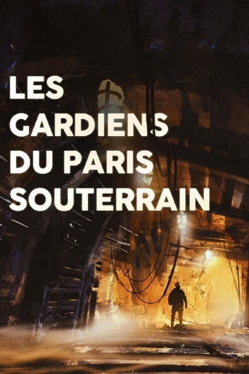 Poster for Les gardiens du Paris souterrain