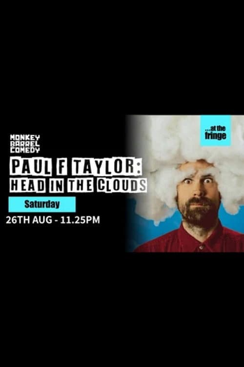 Poster for Paul F Taylor: Head in the Clouds