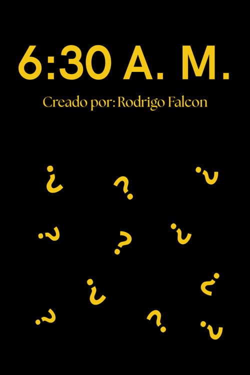 Poster for 6:30 A.M.
