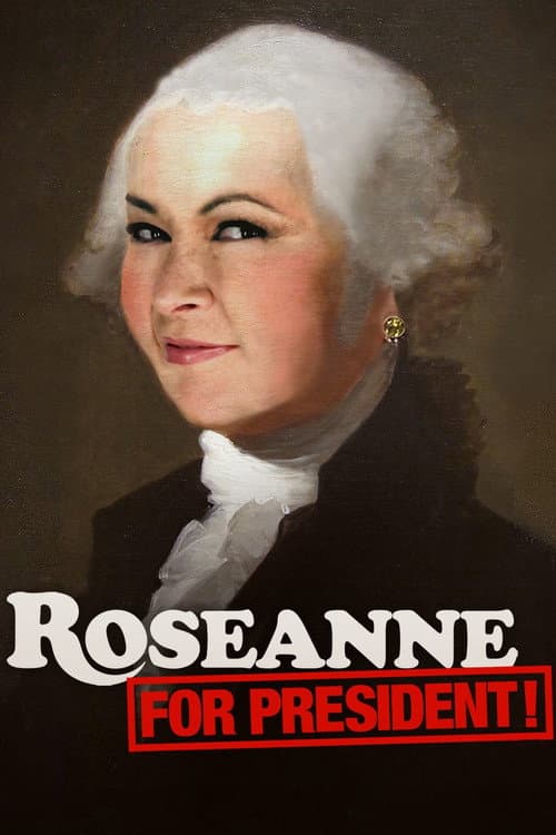 Poster for Roseanne for President!