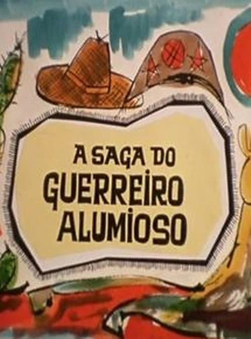 Poster for A Saga do Guerreiro Alumioso