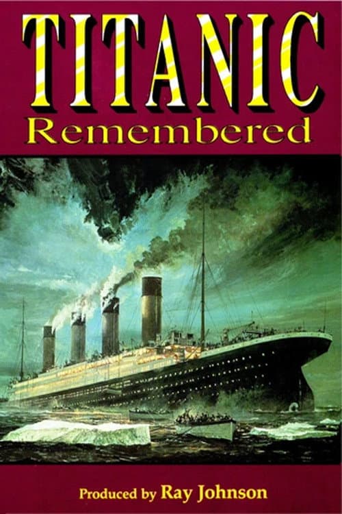 Poster for Titanic: Titanic Remembered