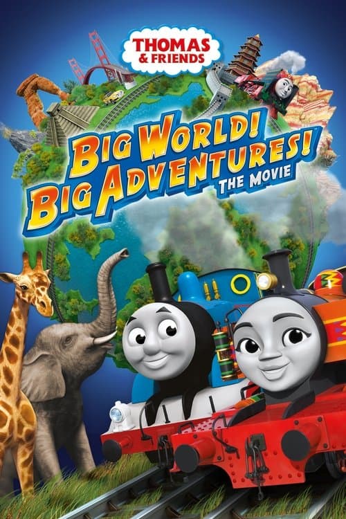 Poster for Thomas & Friends: Big World! Big Adventures! The Movie