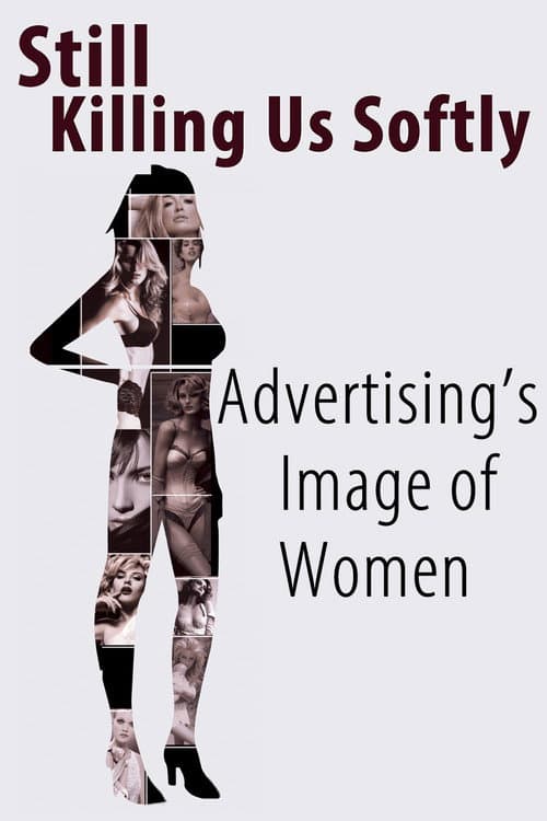 Poster for Still Killing Us Softly: Advertising's Image of Women