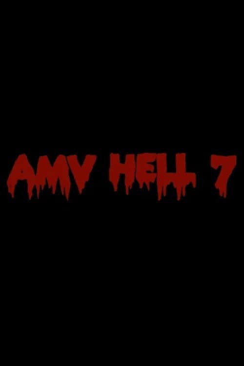 Poster for AMV Hell 7