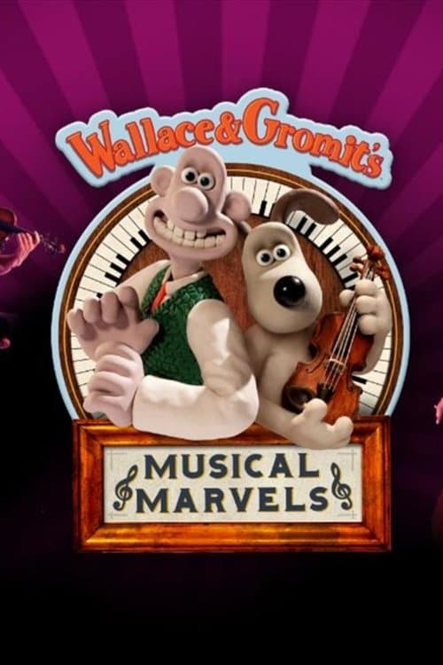 Poster for Wallace & Gromit's Musical Marvels