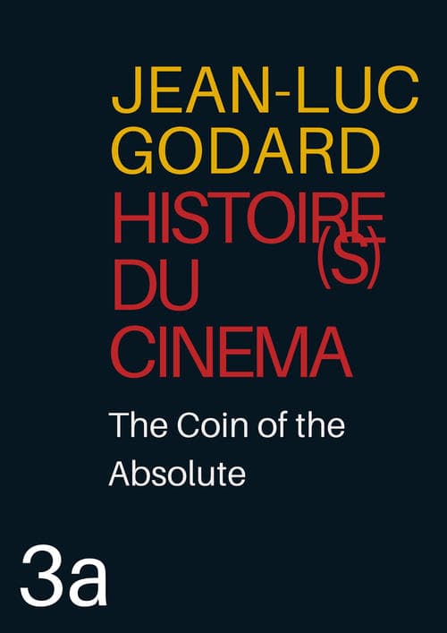 Poster for Histoire(s) du Cinéma 3a: The Coin of the Absolute