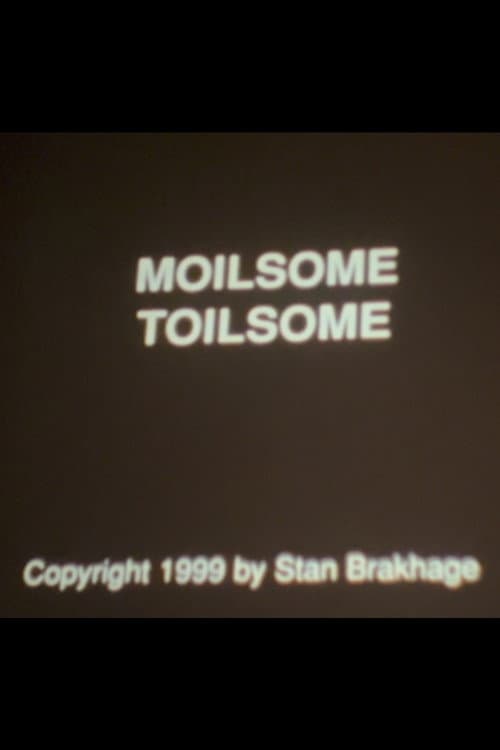 Poster for Moilsome Toilsome