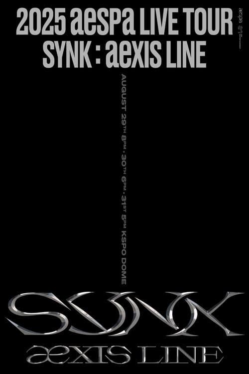 Poster for 2025 aespa LIVE TOUR - SYNK:aeXIS LINE - in SEOUL