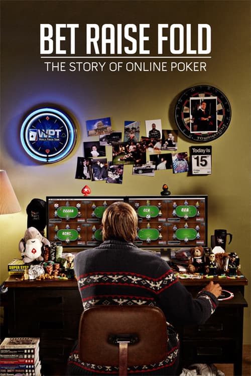 Poster for Bet Raise Fold: The Story of Online Poker