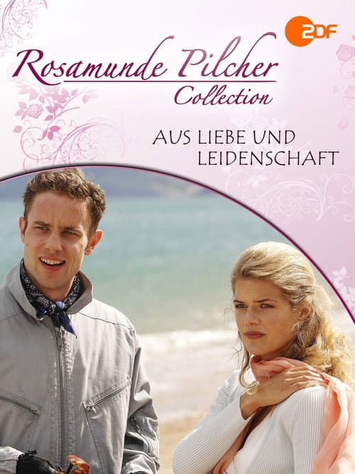 Poster for Rosamunde Pilcher: Aus Liebe und Leidenschaft