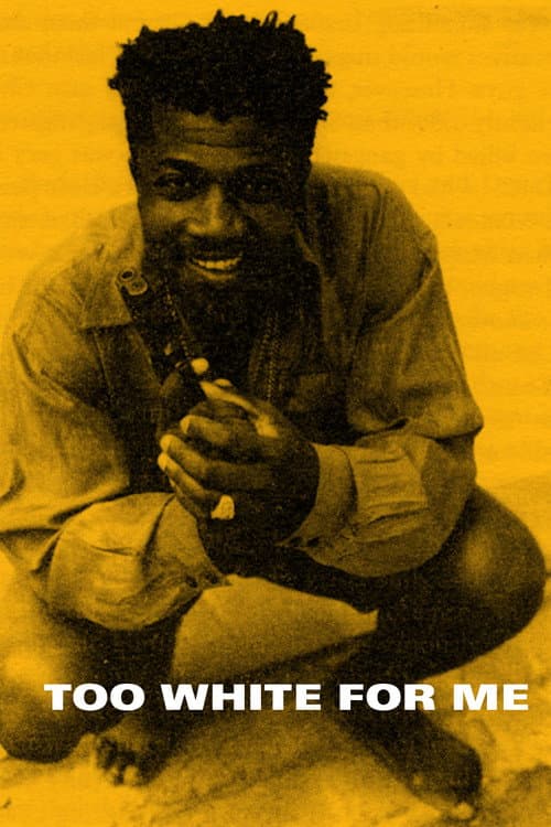 Poster for Too White for Me
