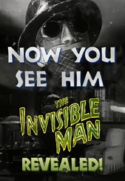 Постер до фільму «Now You See Him: 'The Invisible Man' Revealed!»
