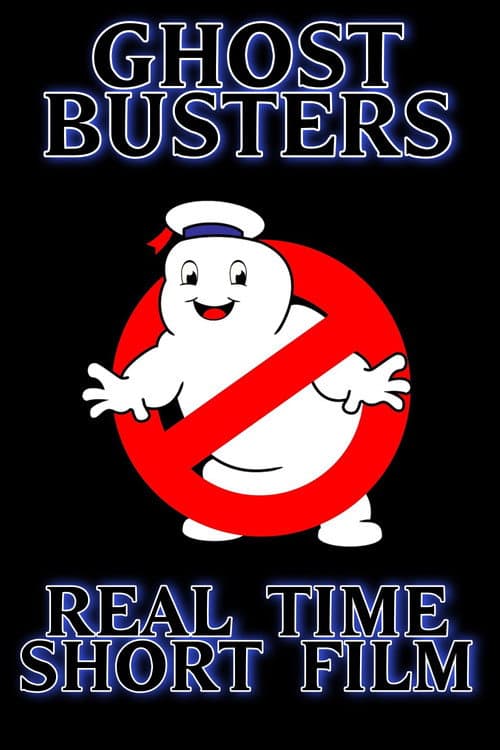Poster for Ghostbusters Real-Time Short Film