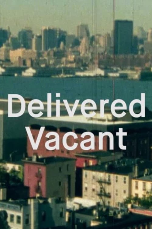 Poster for Delivered Vacant