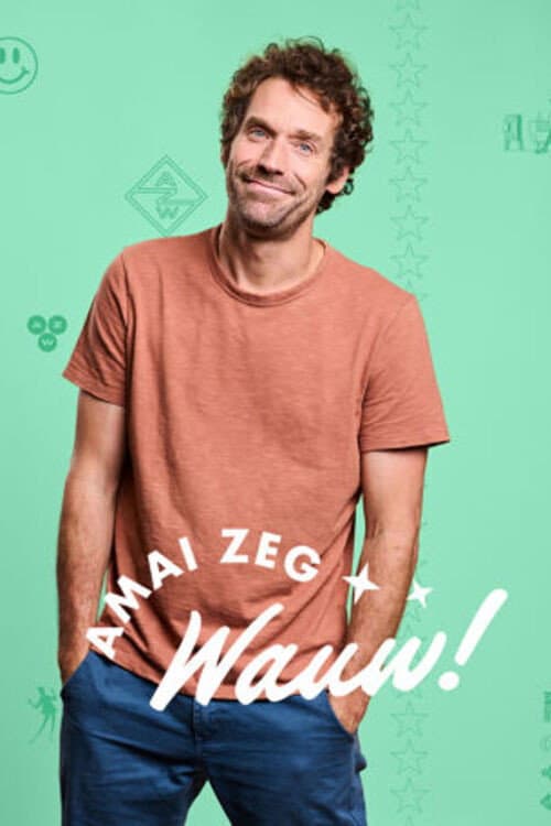 Poster for Amai zeg wauw!