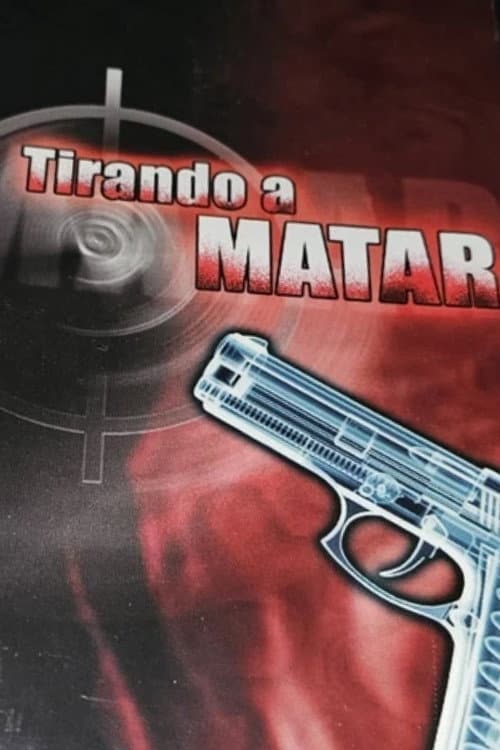 Poster for Tirando a Matar