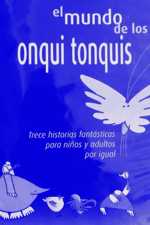 Постер до фільму «El mundo de los Onqui Tonqui»