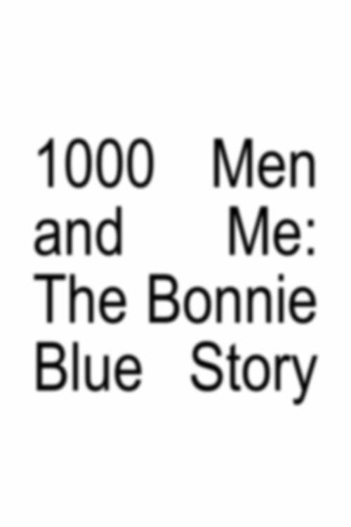 Poster for 1000 Men and Me: The Bonnie Blue Story