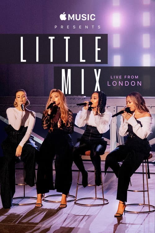Poster for Apple Music Presents: Little Mix - Live from London