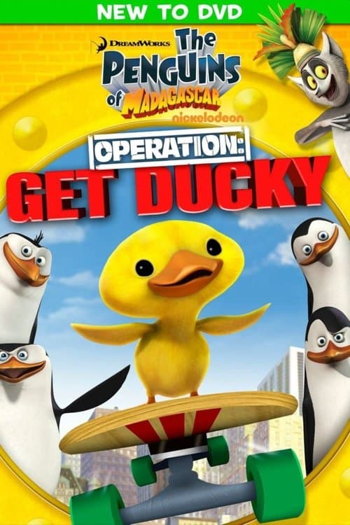 Постер до фільму «The Penguins of Madagascar - Operation: Get Ducky»