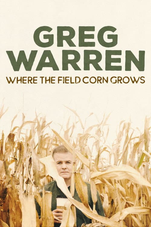 Poster for Greg Warren: Where the Field Corn Grows