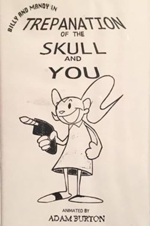Постер до фільму «Billy and Mandy in: Trepanation of the Skull and You»