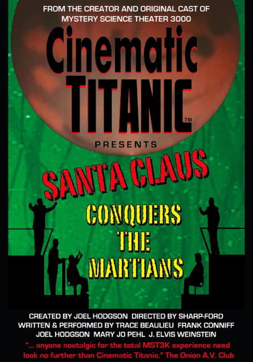 Постер до фільму «Cinematic Titanic: Santa Claus Conquers the Martians»