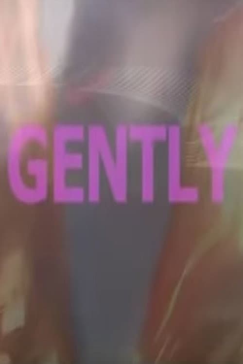 Poster for Gently