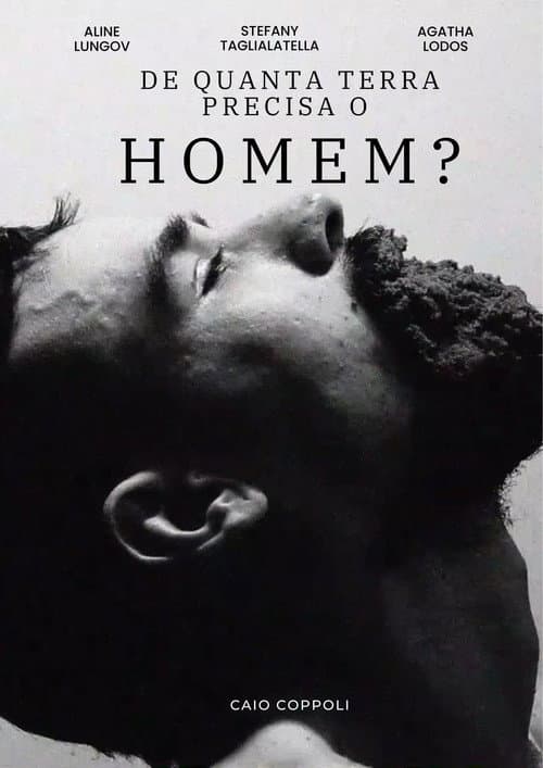 Poster for De Quanta Terra Precisa Um Homem?