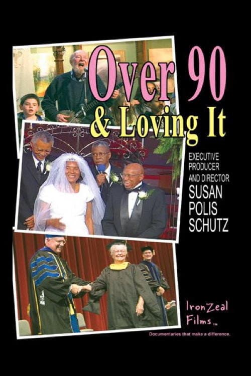 Poster for Over 90 & Loving It