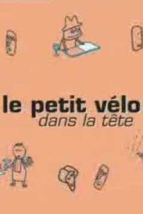 Poster for Le petit vélo dans la tête