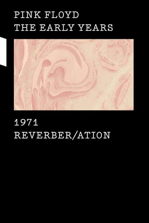 Poster for Pink Floyd - The Early Years Vol 5: 1971: Reverber/ation