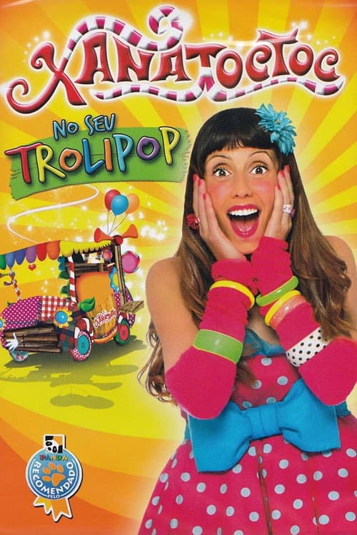 Poster for Xana Toc Toc to your Trolipop