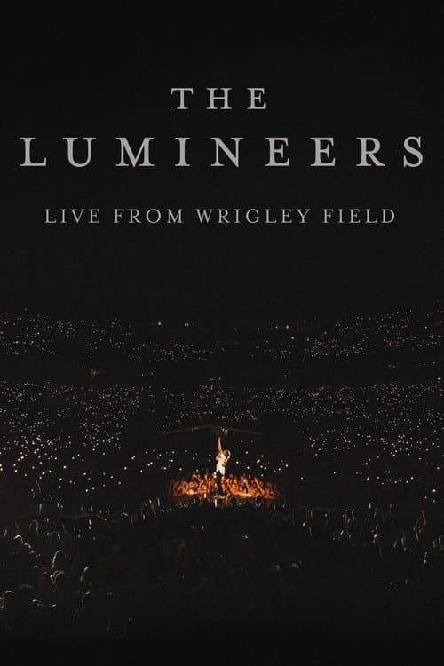 Poster for The Lumineers - Live from Wrigley Field