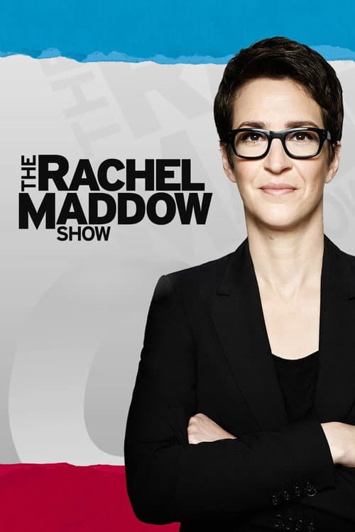 Poster for The Rachel Maddow Show