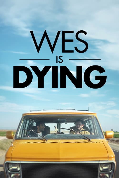 Poster for Wes Is Dying