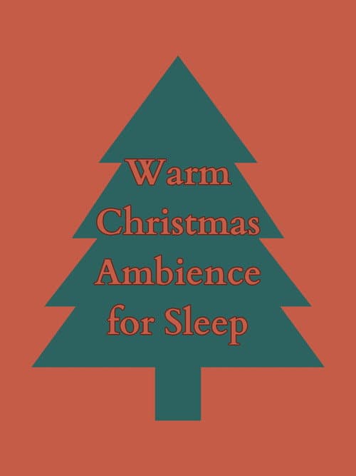 Poster for Warm Christmas Ambience for Sleep