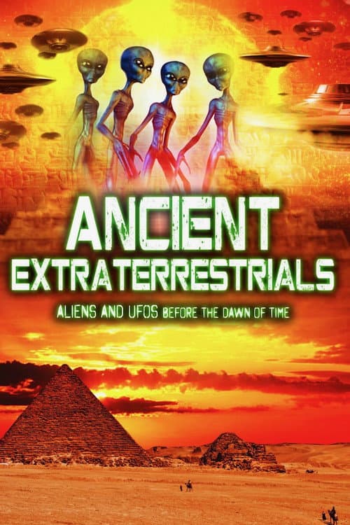 Poster for Ancient Extraterrestrials: Aliens and UFOs Before the Dawn of Time